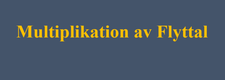 Multiplikation av Flyttal