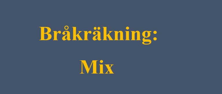 Bråkräkning: Mix